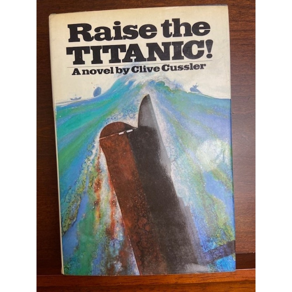Raise the Titanic! Clive Cussler 1976 1st Edition, 1st Printing Hardcover Viking